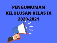 Pengumuman Kelulusan Kelas IX Tahun 2020-2021